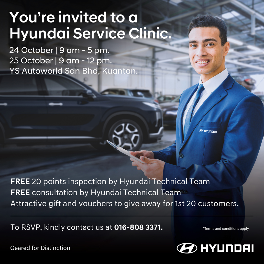 Come join us for the Hyundai Service Clinic Tour at Baihaki Automotive, Kuantan!